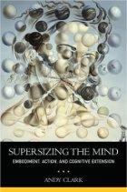 Cover of Supersizing the Mind by Andy Clark, an abstract collage illustration of a human head made from interlocking circular fragments